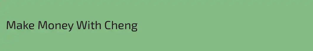 Make Money With Cheng